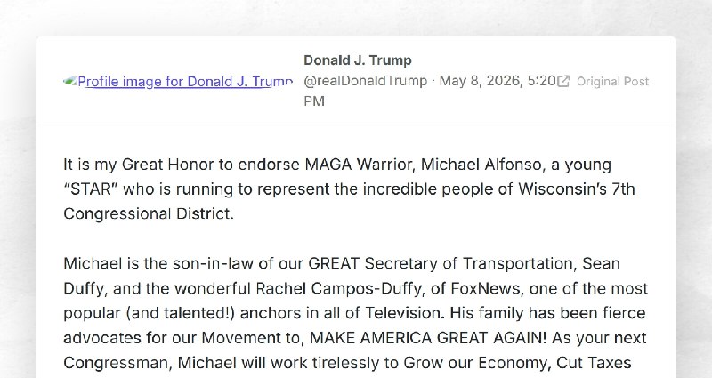 Donald J. Trump: "It is my Great Honor to endorse MAGA Warrior, Michael Alfonso, a young “STAR...