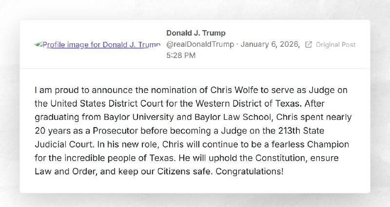 Donald J. Trump: "I am proud to announce the nomination of Chris Wolfe to serve as Judge on th...