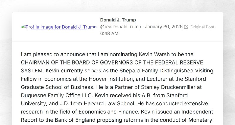 Donald J. Trump: "I am pleased to announce that I am nominating Kevin Warsh to be the CHAIRMAN...