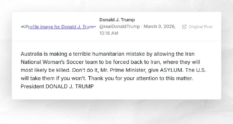 Donald J. Trump: "Australia is making a terrible humanitarian mistake by allowing the Iran Nat...