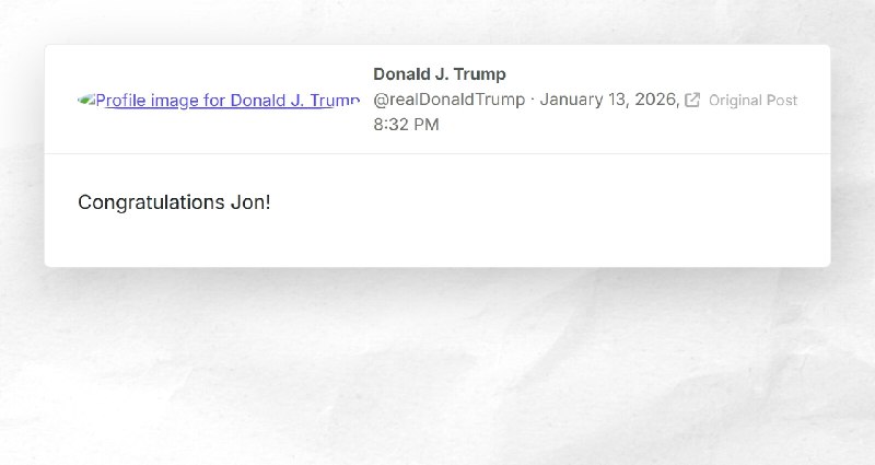 Donald J. Trump: "Congratulations Jon!"