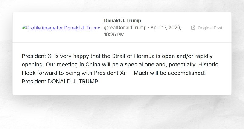 Donald J. Trump: "President Xi is very happy that the Strait of Hormuz is open and/or rapidly ...