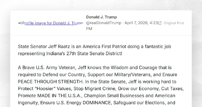 Donald J. Trump: "State Senator Jeff Raatz is an America First Patriot doing a fantastic job r...