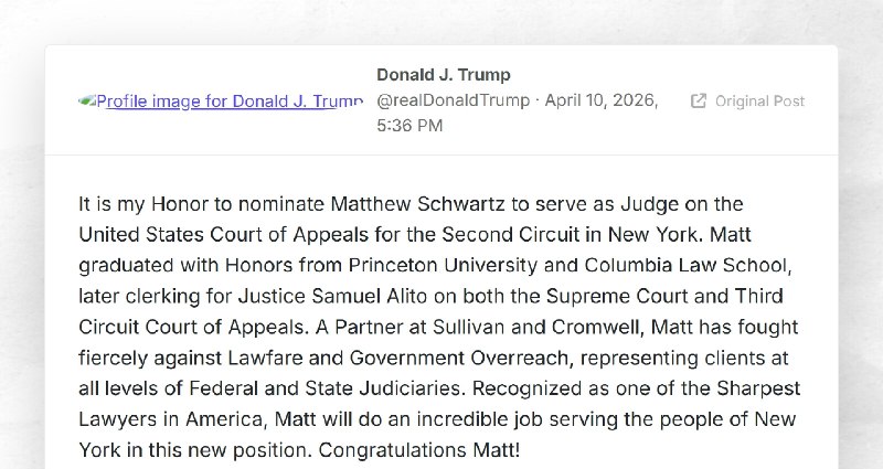 Donald J. Trump: "It is my Honor to nominate Matthew Schwartz to serve as Judge on the United ...