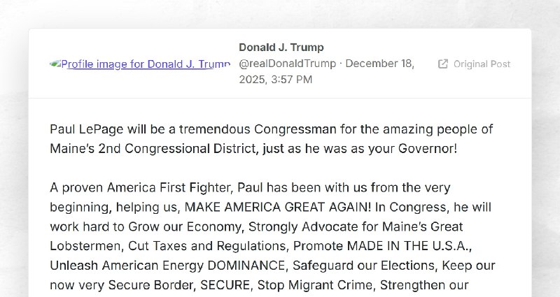 Donald J. Trump: "Paul LePage will be a tremendous Congressman for the amazing people of Maine...