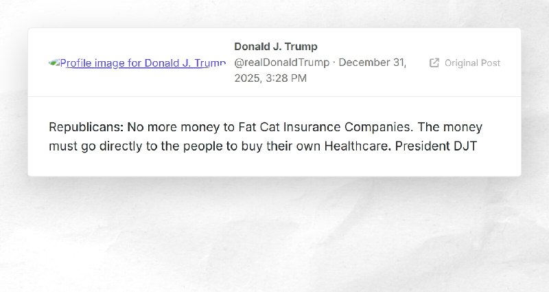 Donald J. Trump: "Republicans: No more money to Fat Cat Insurance Companies. The money must go...