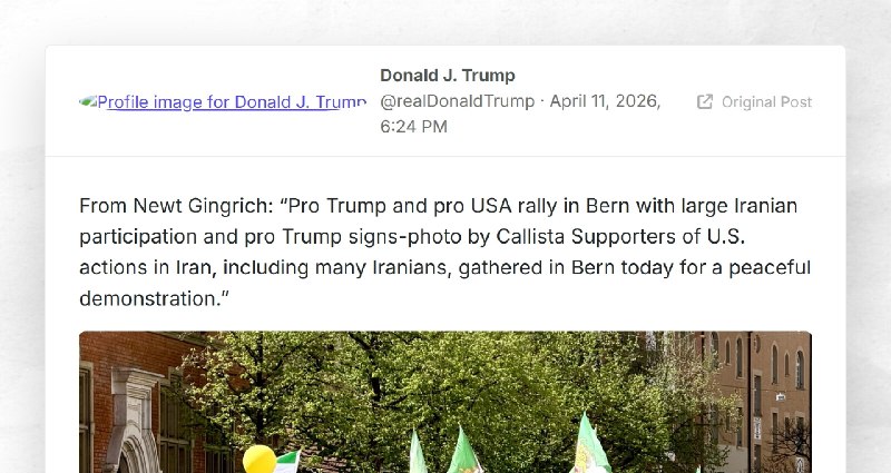 Donald J. Trump: "From Newt Gingrich: “Pro Trump and pro USA rally in Bern with large Iranian ...