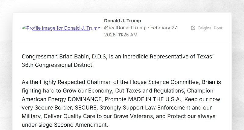 Donald J. Trump: "Congressman Brian Babin, D.D.S, is an incredible Representative of Texas’ 36...