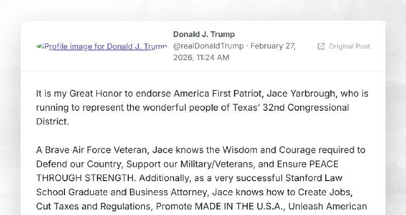 Donald J. Trump: "It is my Great Honor to endorse America First Patriot, Jace Yarbrough, who i...