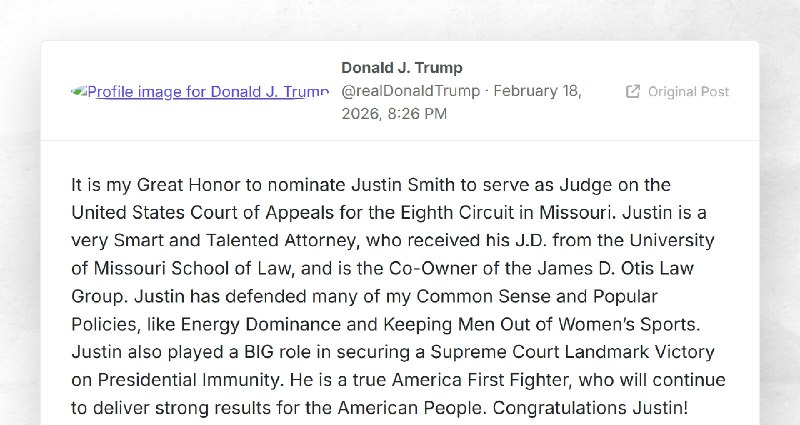 Donald J. Trump: "It is my Great Honor to nominate Justin Smith to serve as Judge on the Unite...