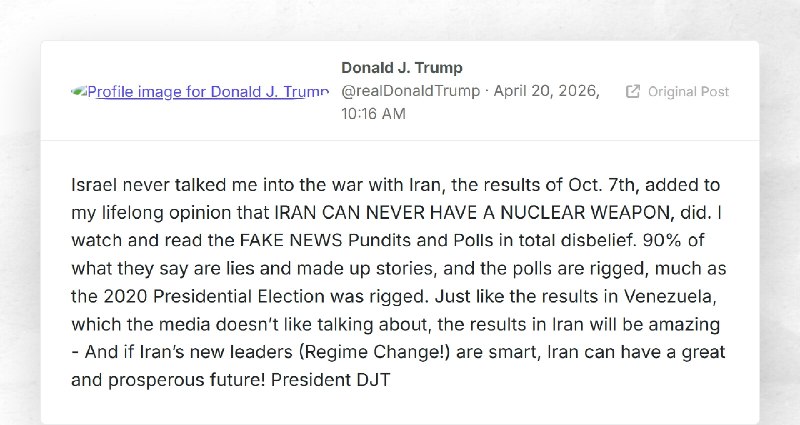 Donald J. Trump: "Israel never talked me into the war with Iran, the results of Oct. 7th, adde...