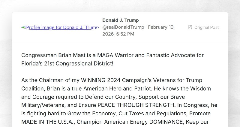 Donald J. Trump: "Congressman Brian Mast is a MAGA Warrior and Fantastic Advocate for Florida’...