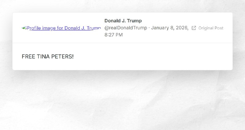 Donald J. Trump: "FREE TINA PETERS!"