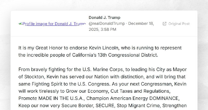 Donald J. Trump: "It is my Great Honor to endorse Kevin Lincoln, who is running to represent t...