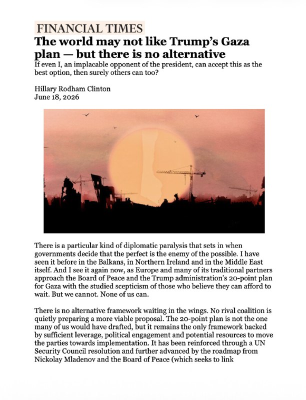 Hillary Clinton: “The world may not like Trump’s Gaza plan — but there is no alternative: If even I, an implacable opponent of the president, can accept this as the best option, then surely others can too?”