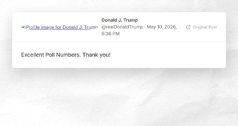 Donald J. Trump: "Excellent Poll Numbers. Thank you!"