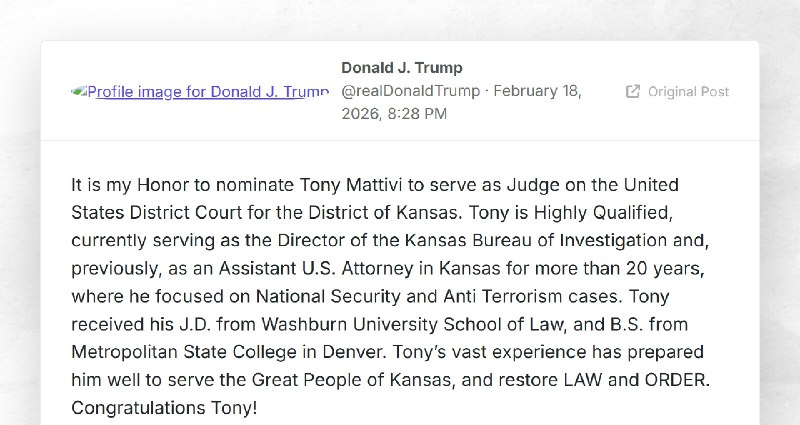 Donald J. Trump: "It is my Honor to nominate Tony Mattivi to serve as Judge on the United Stat...