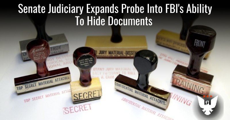Judiciary Expands Probe Of Hidden, Or Destroyed FBI Docs