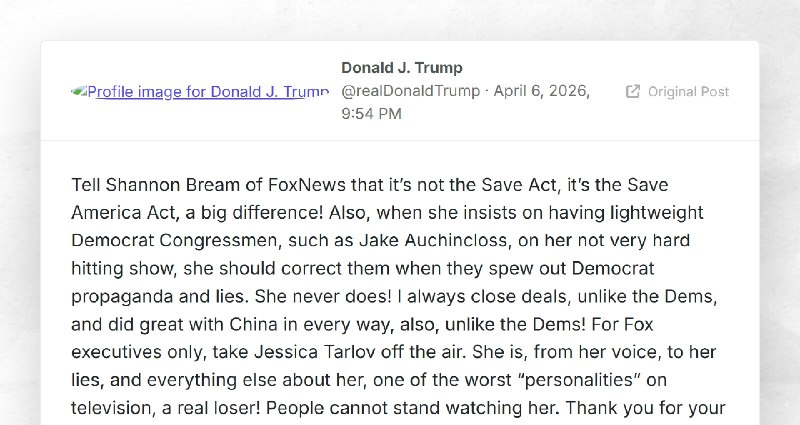 Donald J. Trump: "Tell Shannon Bream of FoxNews that it’s not the Save Act, it’s the Save Amer...