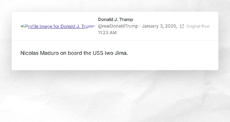 Donald J. Trump: "Nicolas Maduro on board the USS Iwo Jima."