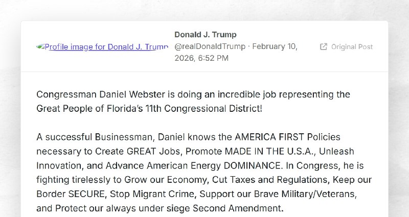 Donald J. Trump: "Congressman Daniel Webster is doing an incredible job representing the Great...