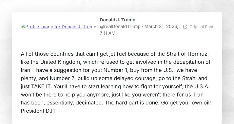 Donald J. Trump: "All of those countries that can’t get jet fuel because of the Strait of Horm...