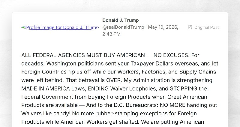 Donald J. Trump: "ALL FEDERAL AGENCIES MUST BUY AMERICAN — NO EXCUSES! For decades, Washington...