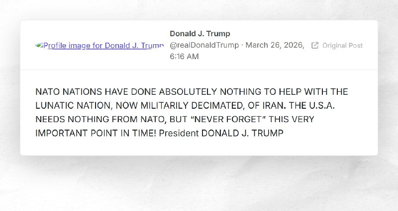 Donald J. Trump: "NATO NATIONS HAVE DONE ABSOLUTELY NOTHING TO HELP WITH THE LUNATIC NATION, N...
