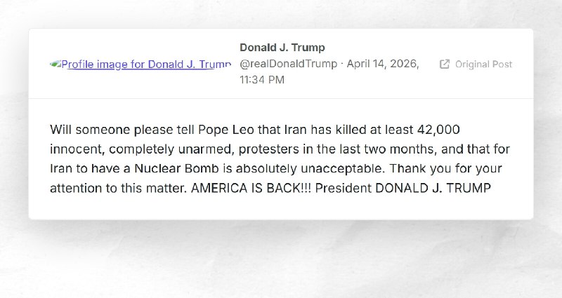 Donald J. Trump: "Will someone please tell Pope Leo that Iran has killed at least 42,000 innoc...