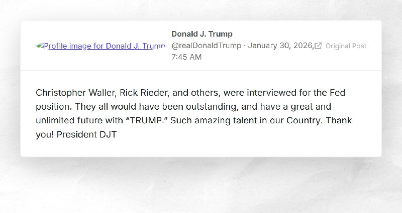 Donald J. Trump: "Christopher Waller, Rick Rieder, and others, were interviewed for the Fed po...