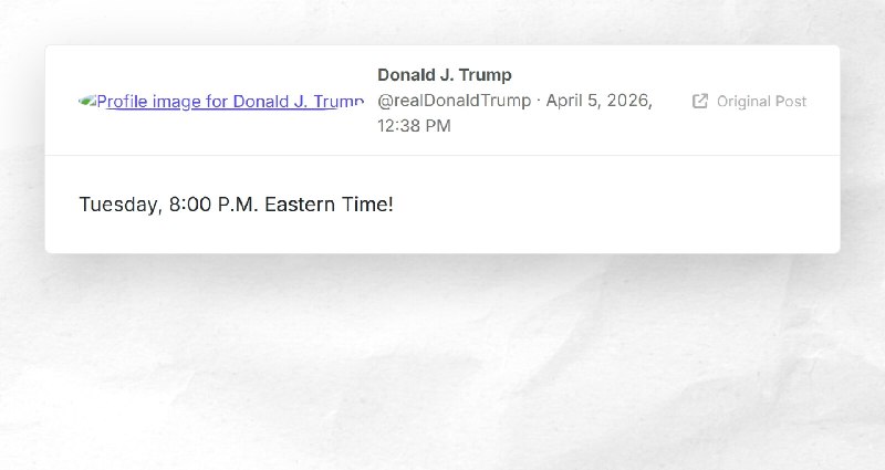Donald J. Trump: "Tuesday, 8:00 P.M. Eastern Time!"