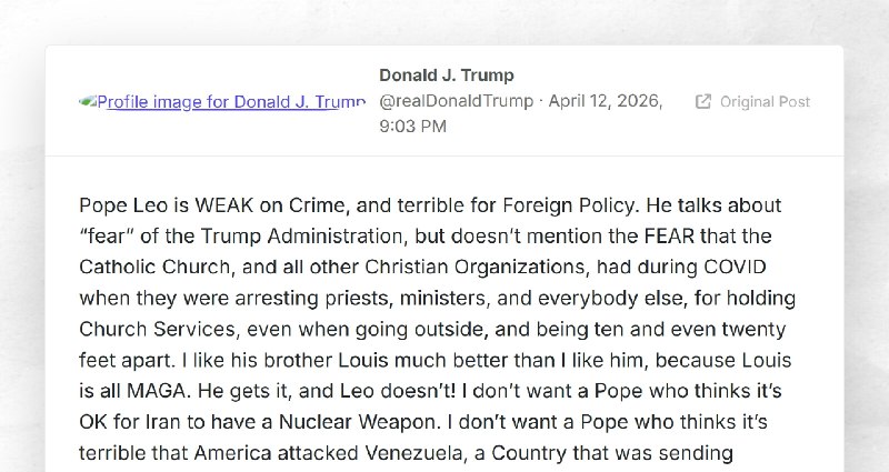 Donald J. Trump: "Pope Leo is WEAK on Crime, and terrible for Foreign Policy. He talks about “...