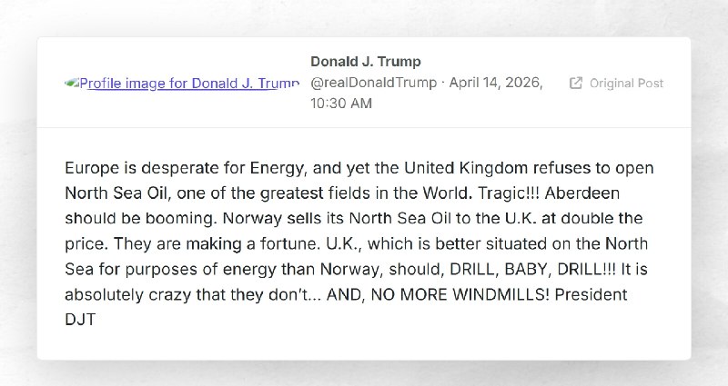 Donald J. Trump: "Europe is desperate for Energy, and yet the United Kingdom refuses to open N...