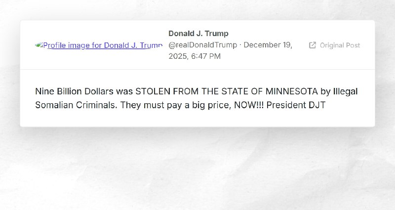 Donald J. Trump: "Nine Billion Dollars was STOLEN FROM THE STATE OF MINNESOTA by Illegal Somal...