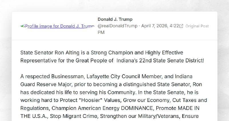 Donald J. Trump: "State Senator Ron Alting is a Strong Champion and Highly Effective Represent...