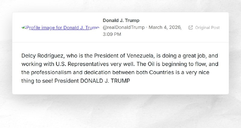 Donald J. Trump: "Delcy Rodríguez, who is the President of Venezuela, is doing a great job, an...