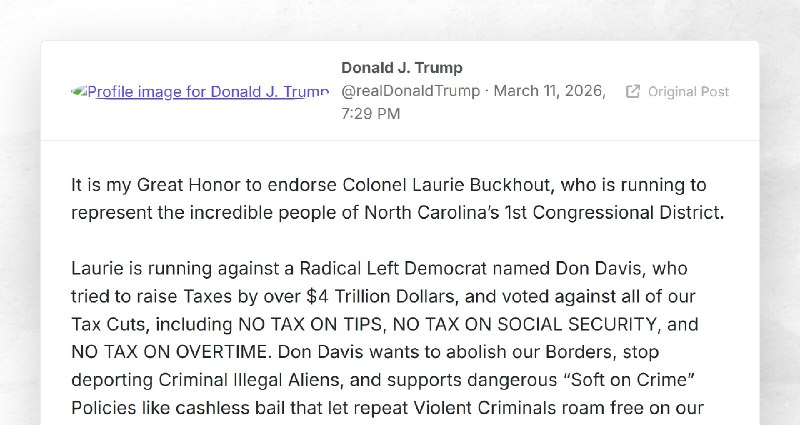 Donald J. Trump: "It is my Great Honor to endorse Colonel Laurie Buckhout, who is running to r...