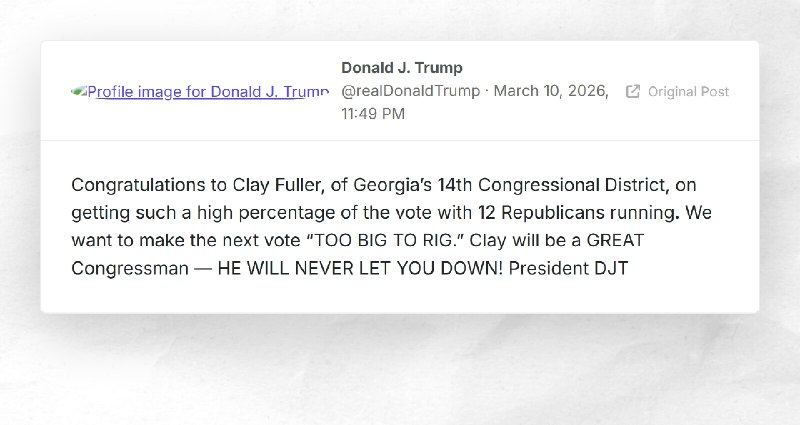 Donald J. Trump: "Congratulations to Clay Fuller, of Georgia’s 14th Congressional District, on...