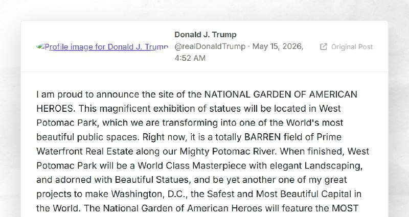 Donald J. Trump: "I am proud to announce the site of the NATIONAL GARDEN OF AMERICAN HEROES. T...