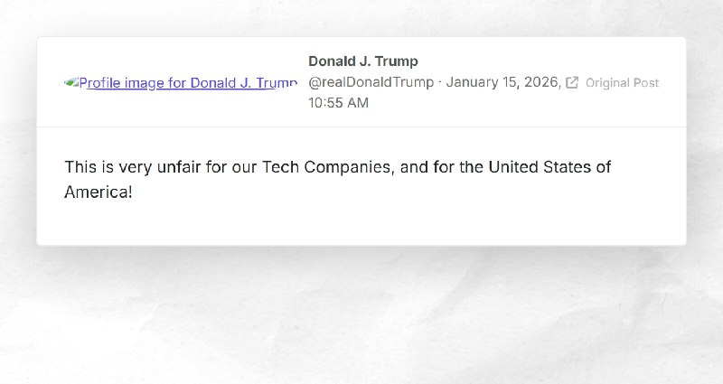 Donald J. Trump: "This is very unfair for our Tech Companies, and for the United States of Ame...