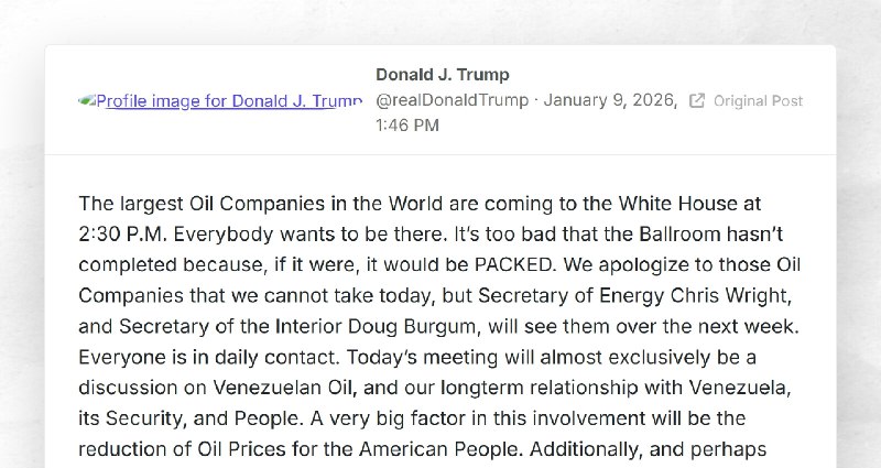 Donald J. Trump: "The largest Oil Companies in the World are coming to the White House at 2:30...