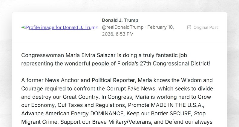 Donald J. Trump: "Congresswoman María Elvira Salazar is doing a truly fantastic job representi...