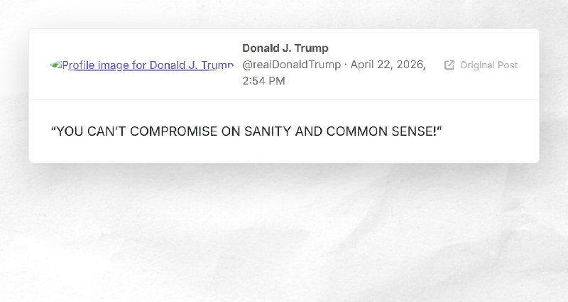 Donald J. Trump: "“YOU CAN’T COMPROMISE ON SANITY AND COMMON SENSE!”"