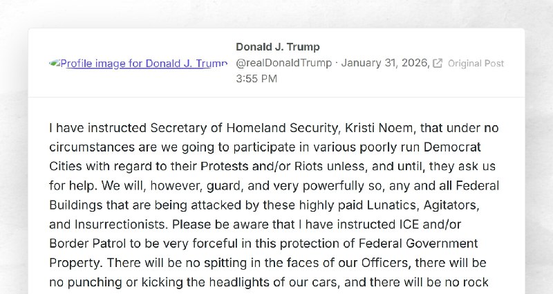 Donald J. Trump: "I have instructed Secretary of Homeland Security, Kristi Noem, that under no...
